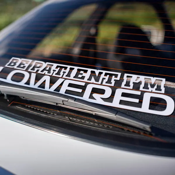 Be Patient I'm Lowered Fun JDM Stance Japan Performance Car Windshield Vinyl Sticker Decal >